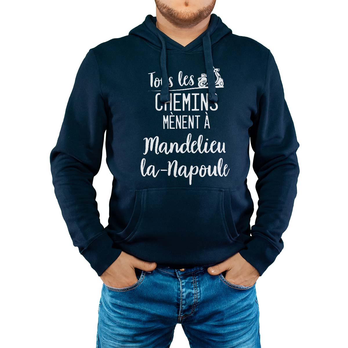 Sweat-shirt à capuche marine pour homme avec le message personnalisé blanc tous les chemins mènent à mandelieu-la-napoule
