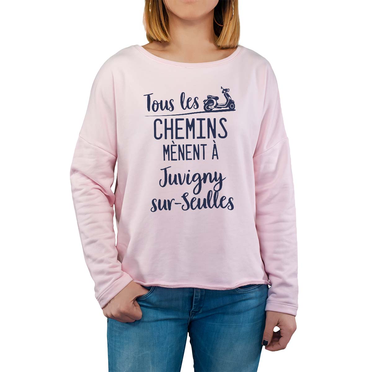 Sweat shirt rose pour femme avec le message personnalisé marine tous les chemins mènent à juvigny-sur-seulles