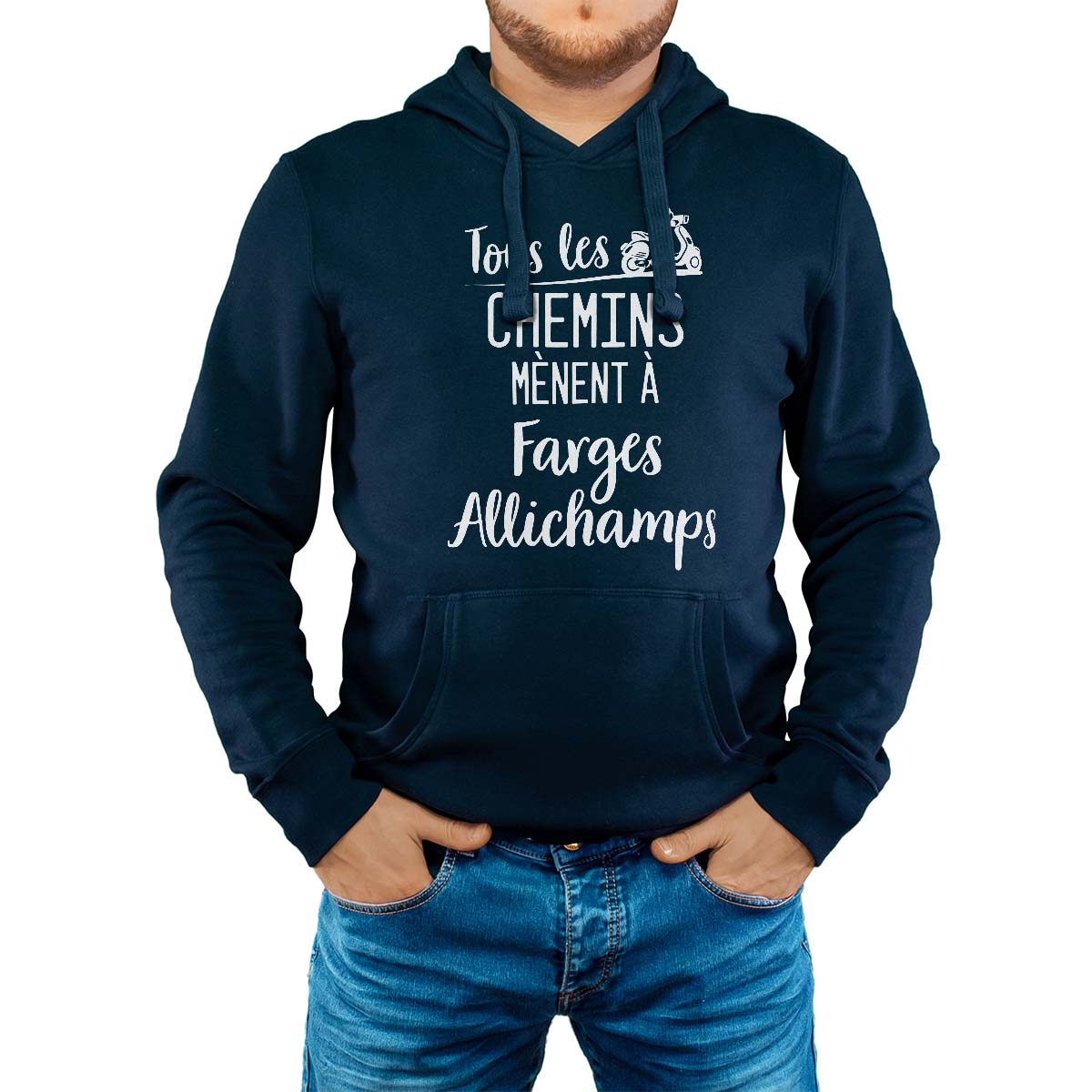 Sweat-shirt à capuche marine pour homme avec le message personnalisé blanc tous les chemins mènent à farges-allichamps