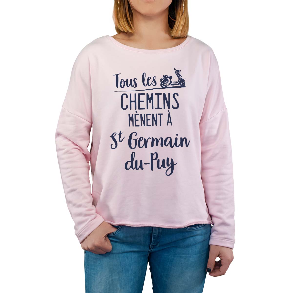 Sweat shirt rose pour femme avec le message personnalisé marine tous les chemins mènent à saint-germain-du-puy