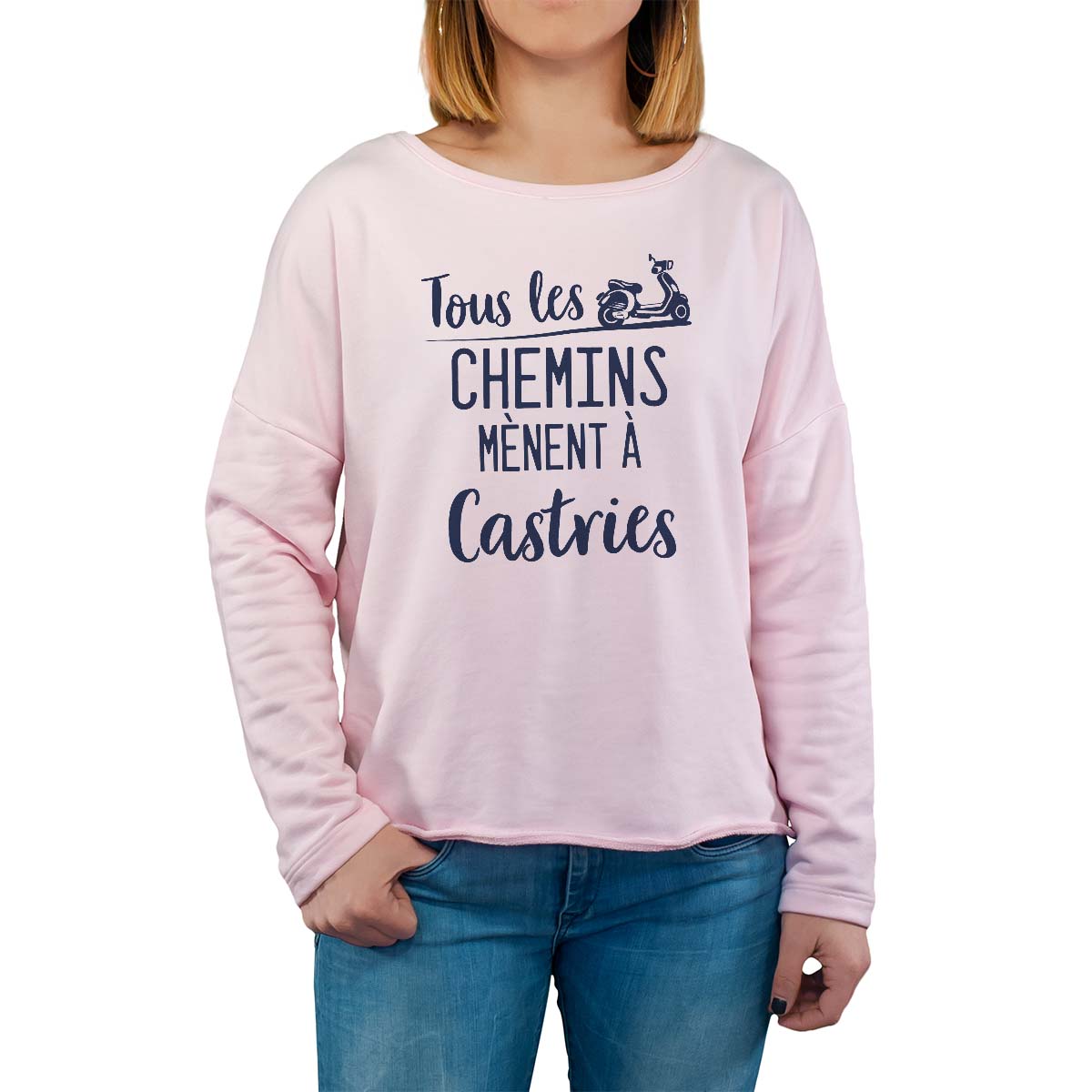 Sweat shirt rose pour femme avec le message personnalisé marine tous les chemins mènent à castries