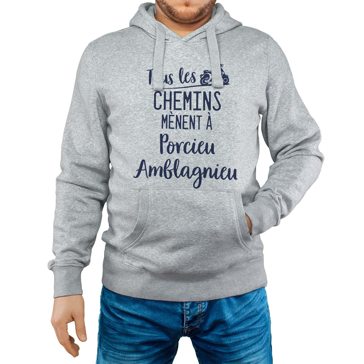 Sweat-shirt à capuche gris pour homme avec le message personnalisé marine tous les chemins mènent à porcieu-amblagnieu