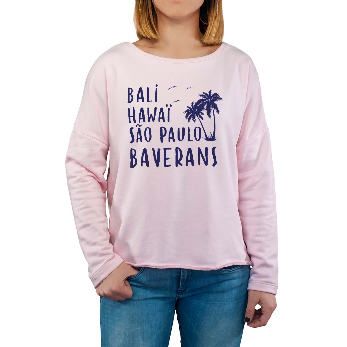 Sweat shirt rose pour femme avec le message personnalisé marine bali hawaï sao-paulo baverans