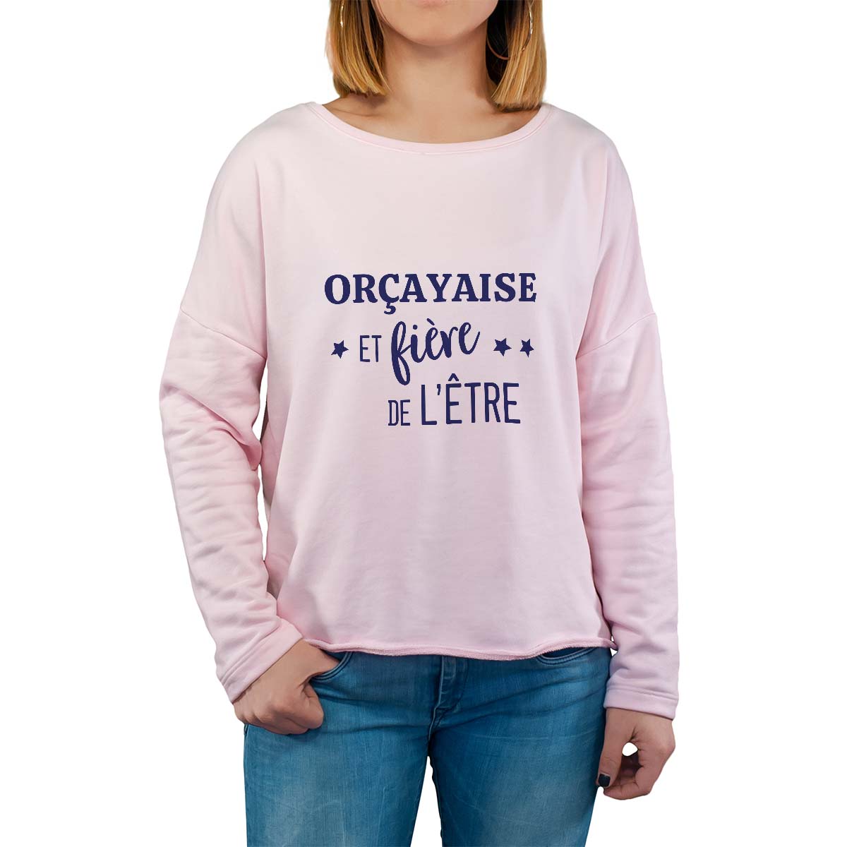 Sweat shirt rose pour femme avec le message personnalisé marine orçayaise  et fière de l'être