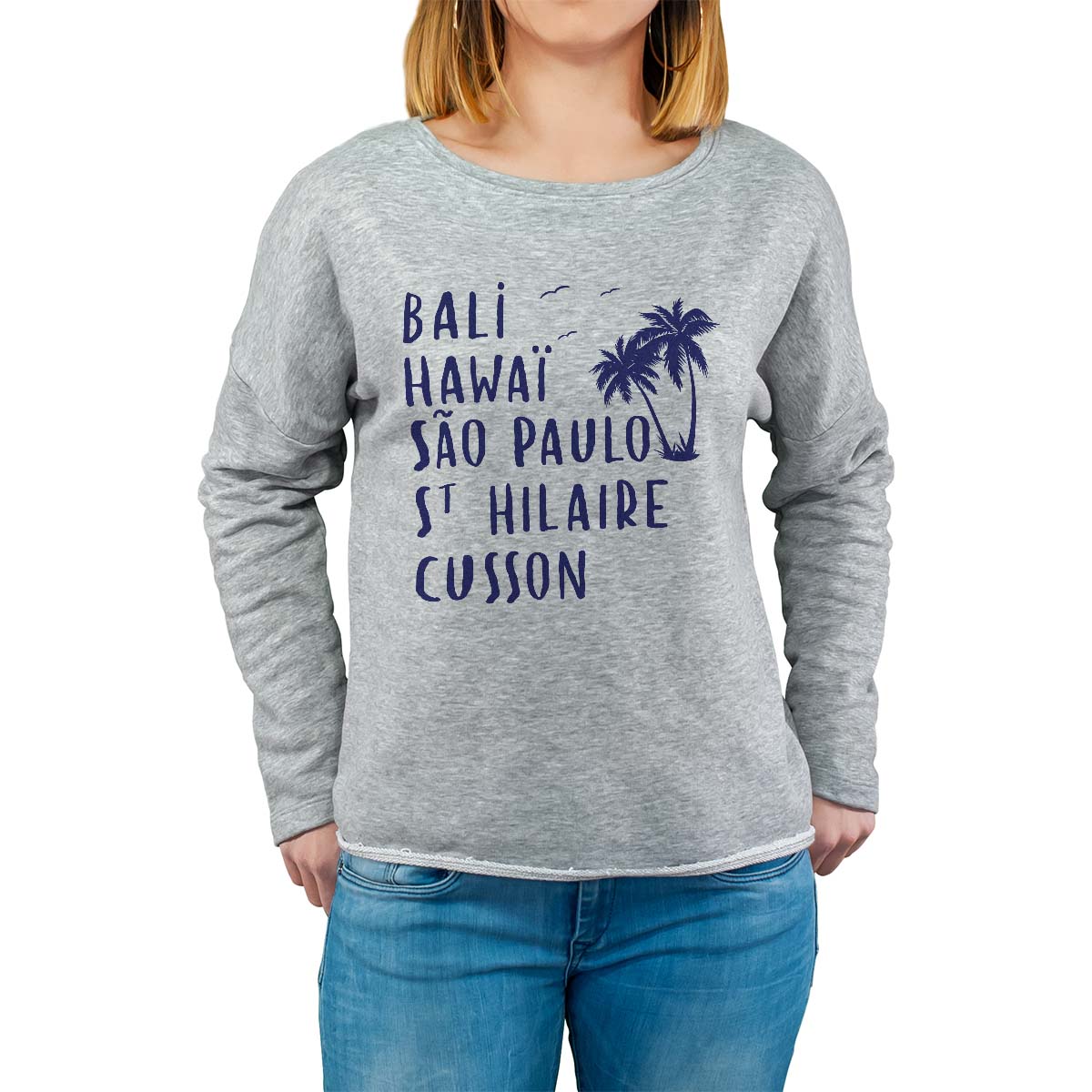 Sweat shirt gris pour femme avec le message personnalisé marine bali hawaï sao-paulo saint-hilaire-cusson-la-valmitte