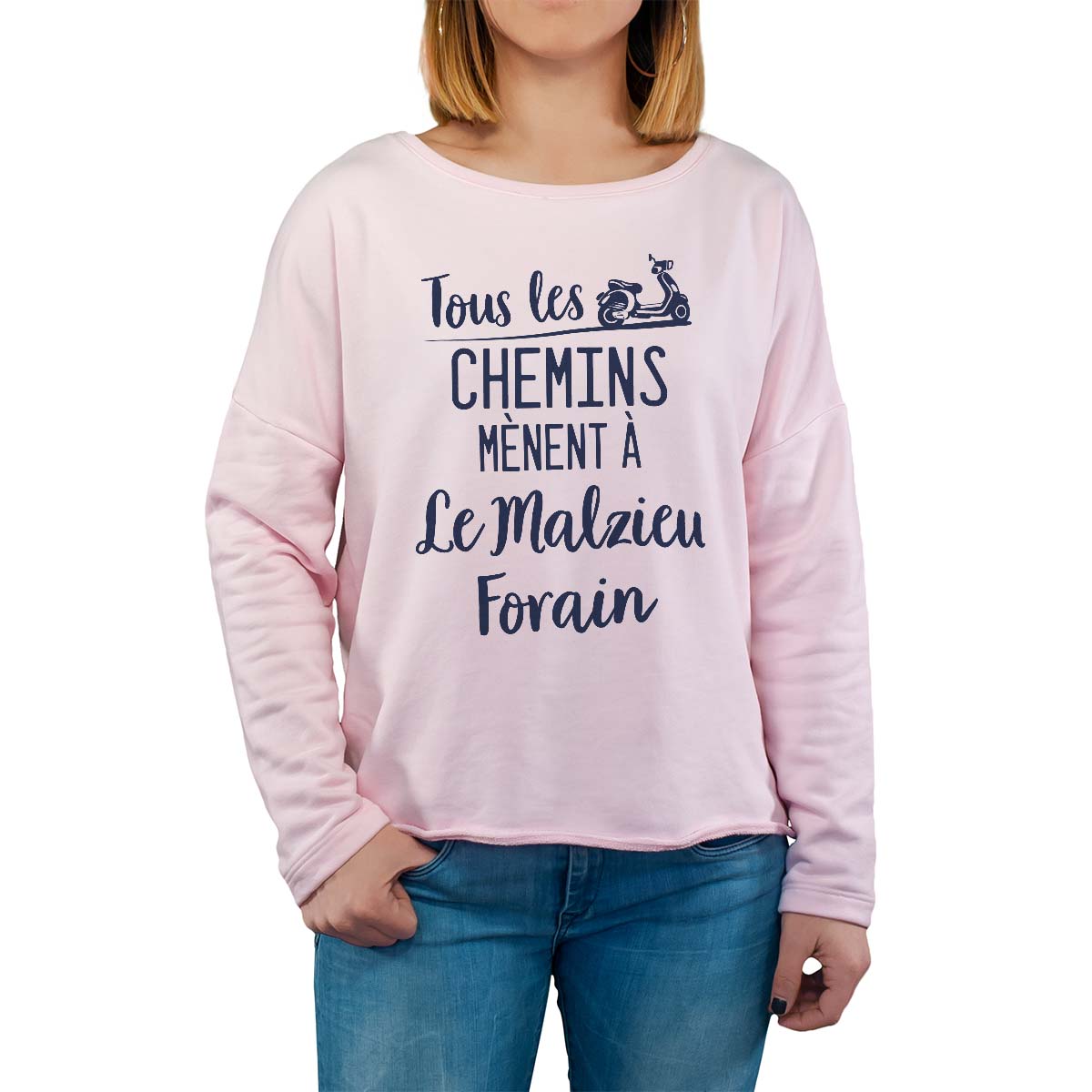 Sweat shirt rose pour femme avec le message personnalisé marine tous les chemins mènent à le malzieu-forain