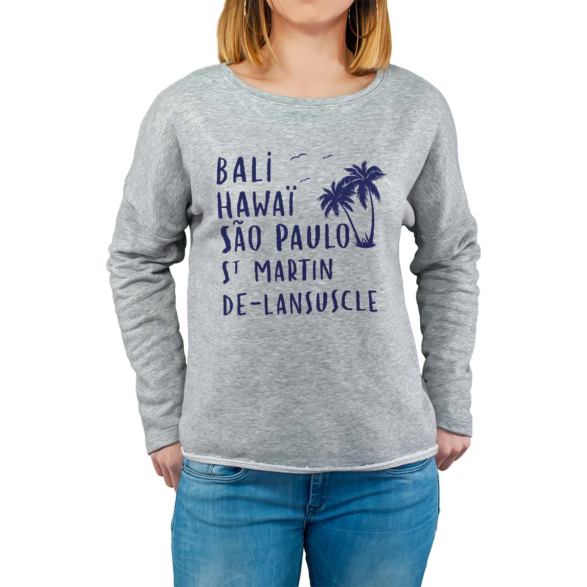 Sweat shirt gris pour femme avec le message personnalisé marine bali hawaï sao-paulo saint-martin-de-lansuscle