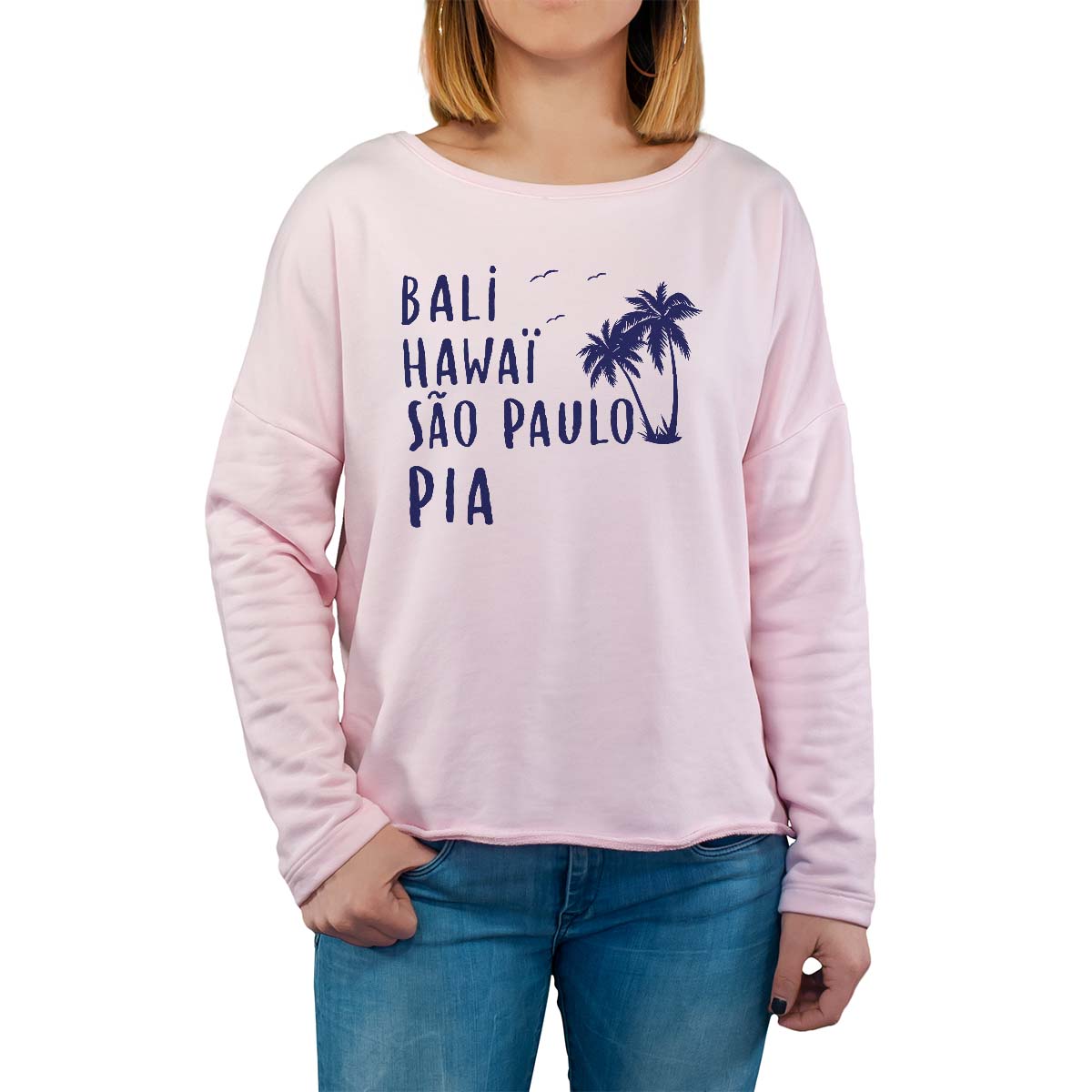 Sweat shirt rose pour femme avec le message personnalisé marine bali hawaï sao-paulo pia