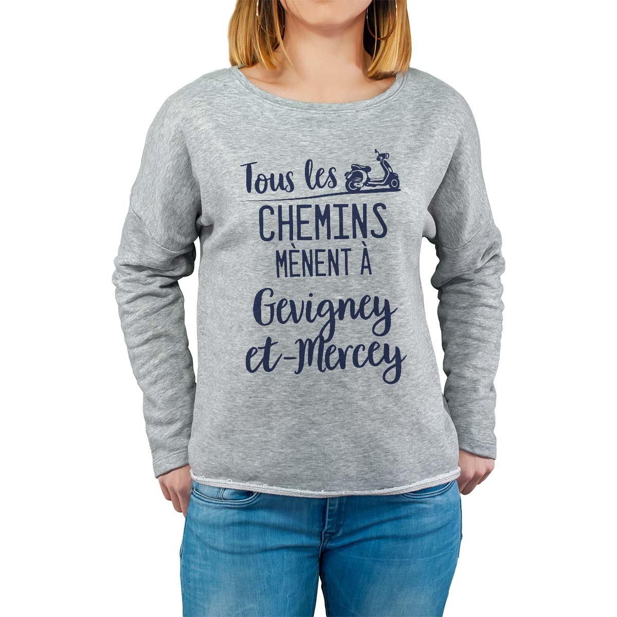 Sweat shirt gris pour femme avec le message personnalisé marine tous les chemins mènent à gevigney-et-mercey