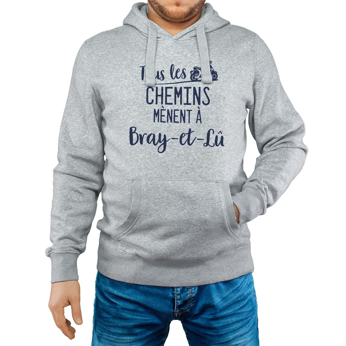 Sweat-shirt à capuche gris pour homme avec le message personnalisé marine tous les chemins mènent à bray-et-lû